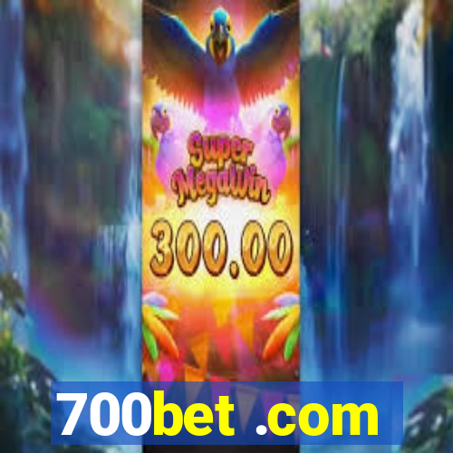 700bet .com